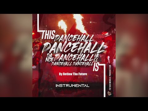 Retlaw Tha Future - This Is Dancehall (Instrumental)