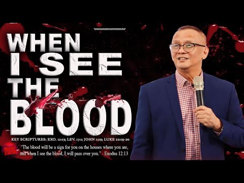 WHEN I SEE THE BLOOD - Ptr. Joey Crisostomo