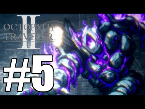 Octopath Traveler 2 Gameplay Walkthrough Part 5