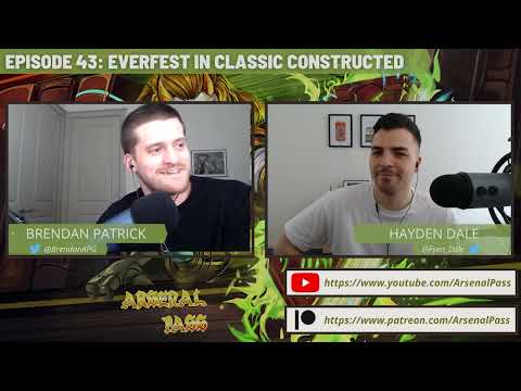 Arsenal Pass Ep43 - Everfest in Classic Constructed (Part 1)