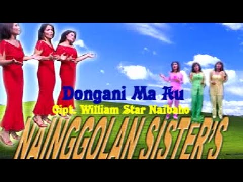 Nainggolan Sister - Dongani Ma Au (Official Music Video)