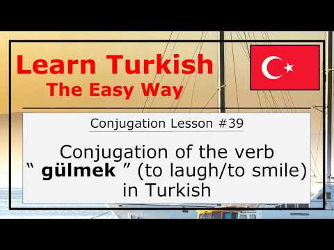 Conjugation of the Verb "Gülmek" (To Laugh/To Smile) in Turkish Language (Conjugation Lesson #39)