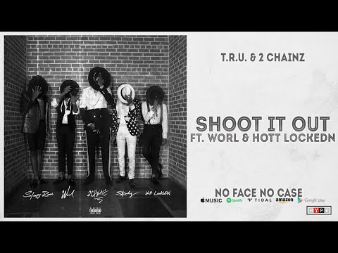 2 Chainz & Sleepy Rose  - Shoot It Out Ft. Worl & Hott LockedN (No Face No Case)