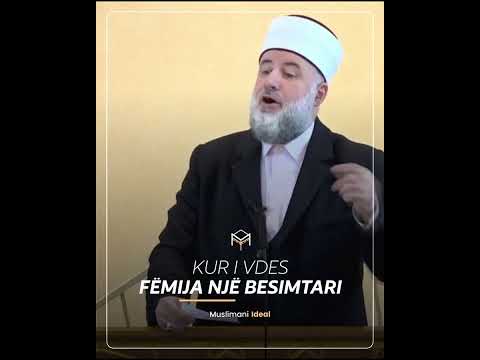 Kur i vdes fëmija një besimtari - Hoxhë Fadil Musliu