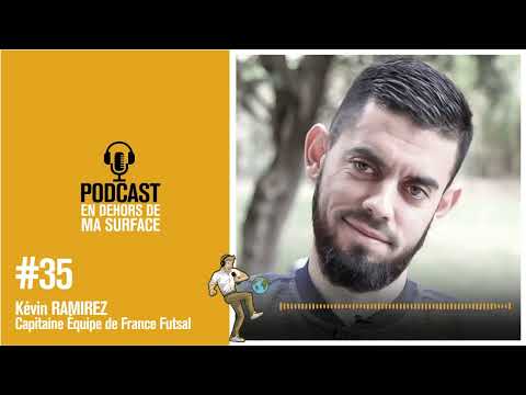 #35 - Kevin Ramirez, capitaine Equipe de France de Futsal