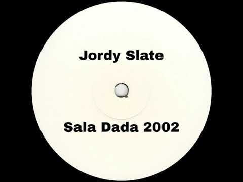 Jordy Slate @ Sala Dada 2002