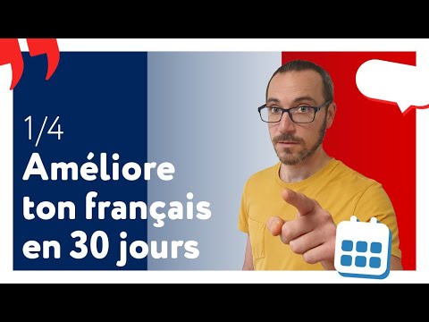Tu peux mieux parler français dans 30 jours