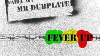 Fever Up - Faida aka Mr Dubplate.wmv