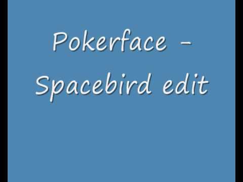 Pokerfaced - Spacebird