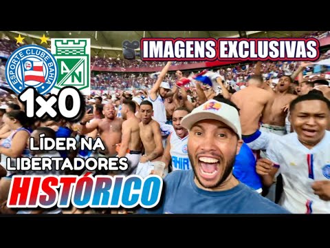 😍🔥VLOG: BAHIA 1x0 ATLÉTICO NACIONAL;🎥GOL, MELHORES MOMENTOS, FESTA INCRÍVEL DA TORCIDA DO BAHIA