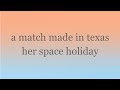 a match made in texas - her space holiday (lyrics)