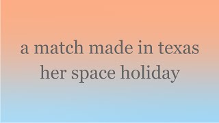 a match made in texas - her space holiday (lyrics)