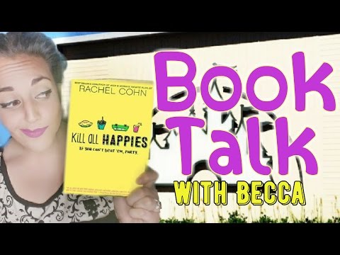 KILL ALL HAPPIES by Rachel Cohn | Becca's Books | Books and Looks