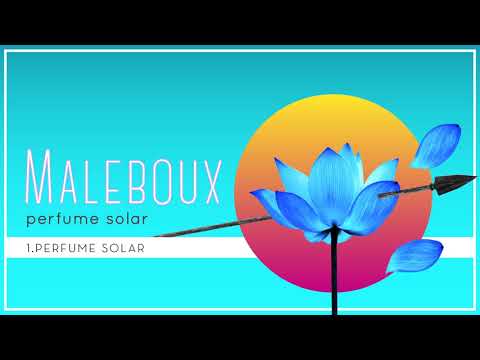 Maleboux - Perfume Solar (Audio)