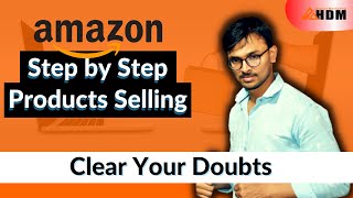 How to Sell Products on Amazon in Hindi? | Complete Amazon Products Selling Tutorial | HDM
