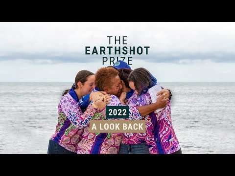 Looking Back on 2022 | The Earthshot Prize 🌎
