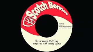 Mungo's Hi Fi Ft. Johnny Clarke - Rain keeps falling
