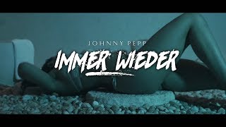 JOHNNY PEPP - IMMER WIEDER (OFFICIAL VIDEO)