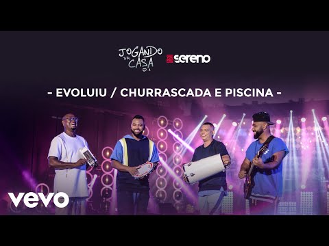 Vou pro Sereno - Evoluiu / Churrascada e Piscina (Ao Vivo)