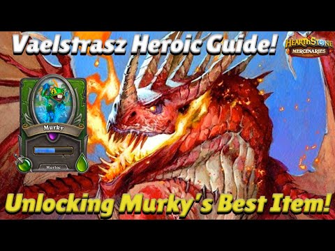 Vaelstrasz Heroic Guide! Unlocking Murky's Best Item! - Hearthstone Mercenaries Guide