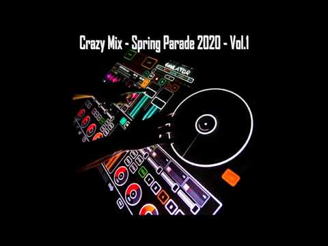 Crazy Mix   Spring Parade 2020   Vol 1