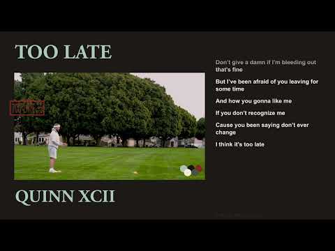 Quinn XCII - Too Late (with AJR) (Official Lyric Video)