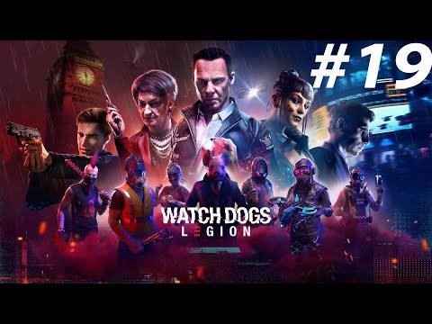 WATCH DOGS LEGION Walkthrough Gameplay Part 19