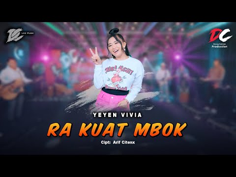 YEYEN VIVIA - RA KUAT MBOK (OFFICIAL LIVE MUSIC) - DC MUSIK