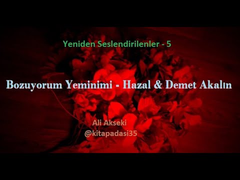 Bozuyorum Yeminimi - Hazal & Demet Akalın (Yeniden Seslendirilenler - 5)