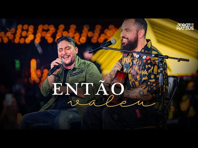 Download Jorge e Mateus – Então Valeu