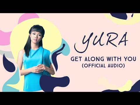 Yura Yunita - Get Along With You (Official Audio)