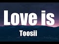 Toosii Love Is Lyrics