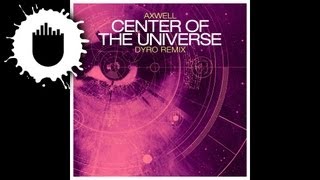Axwell - Center of the Universe (Dyro Remix) (Cover Art)