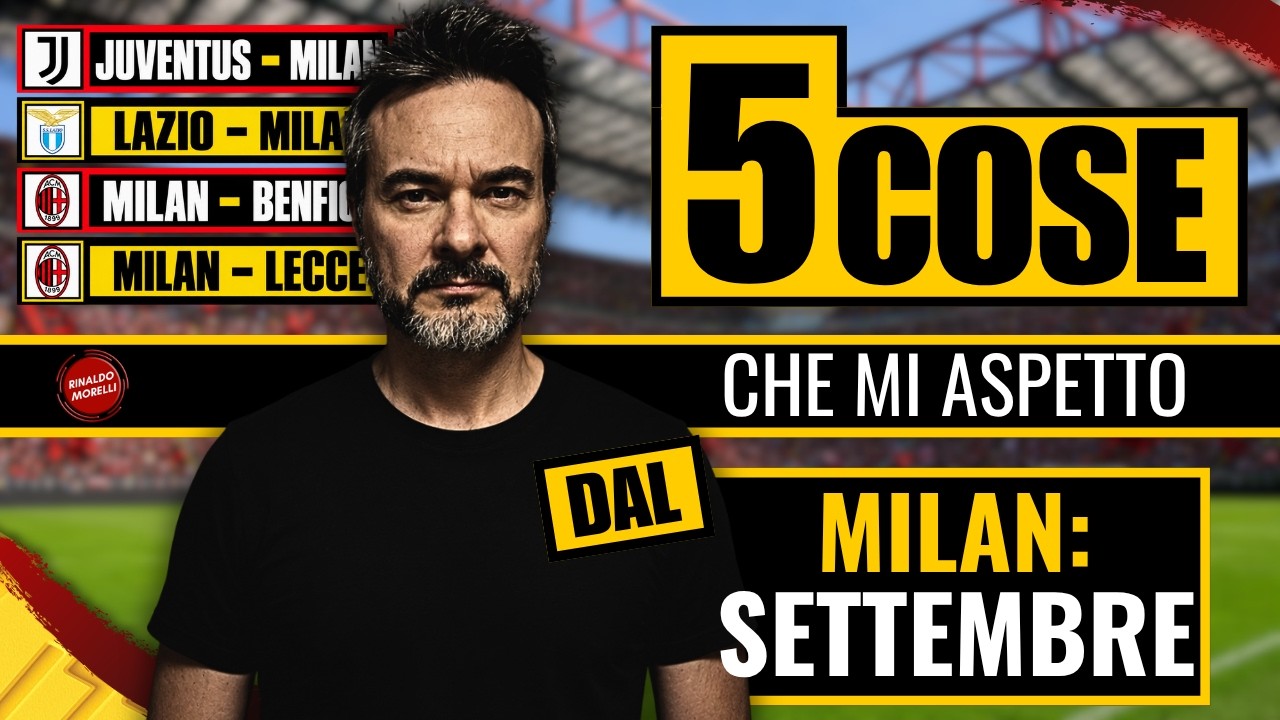 Il MILAN è PRONTO? Le 5 SFIDE di SETTEMBRE