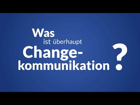 Was ist Change-Kommunikation?