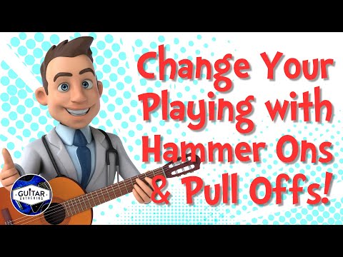 Change Your Playing with Hammer Ons and Pull Offs