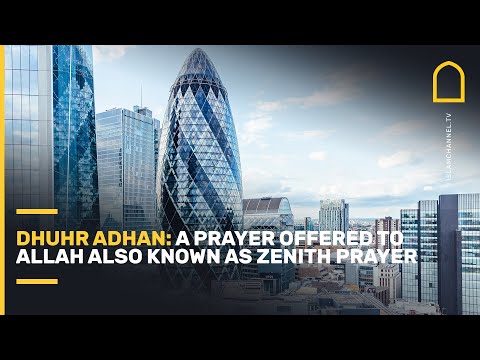 Dhuhr adhan: a prayer offered to Allah also known as zenith prayer