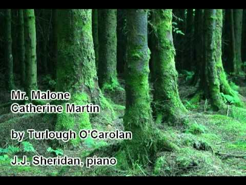 Mr. Malone - Catherine Martin (Turlough O'Carolan) - J.J. Sheridan, piano