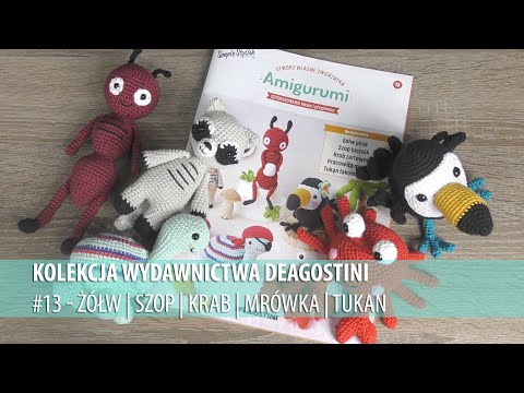 #13 DeAgostini - kolekcja maskotek Amigurumi - Żółw, Szop, Krab, Mrówka, Tukan #dmc