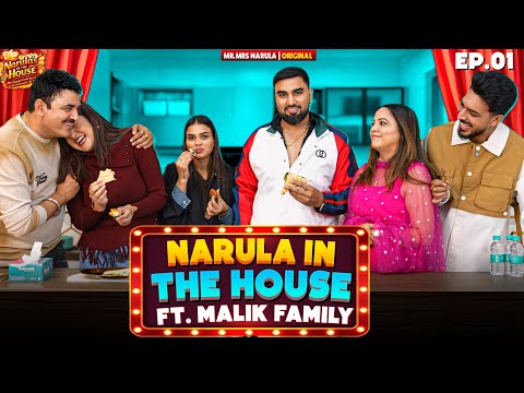 NARULA’s IN THE HOUSE | EP 1 | FT : MALIK FAMILY | MR MRS NARULA 
