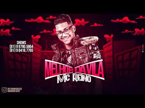 MC REINO E DJ GABI - MELHOR DA VILA - MÚSICA NOVA