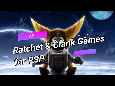 All Ratchet and Clank Games for PSP Review
