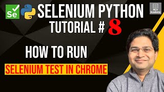 Selenium Python Tutorial #8 - How to Run Selenium Test in Chrome