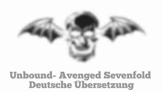 Unbound-Avenged Sevenfold Deutsche Übersetzung