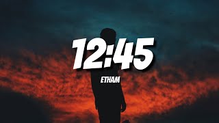 Etham - 12:45 (Stripped / Lyrics)🎶