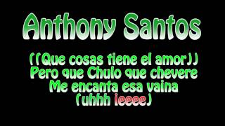 Prince Royce Ft Anthony Santos Que Cosas Tiene El Amor Letra