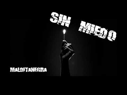 Sin Miedo- Malditanegra