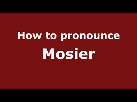 How to Pronounce Mosier - PronounceNames.com