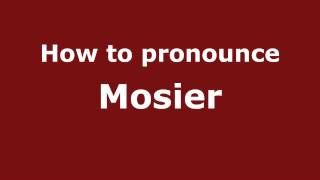 How to pronounce Mosier