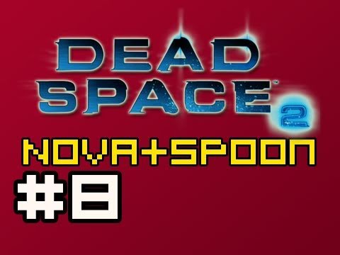 Dead Space 2: Multiplayer w/Nova & Spoon Ep.8 (Creature Feature)